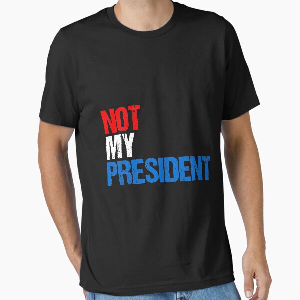 Item preview, Not My President designed and sold by flippinsg.