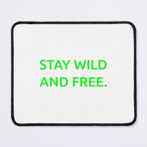 Item preview, Stay wild and free. designed and sold by IMCDT.