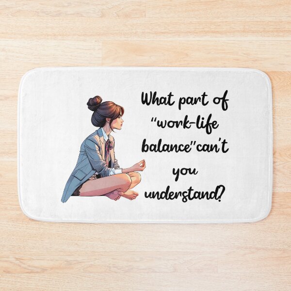 Item preview, Work-Life Balance Girl designed and sold by 4TeeToo.