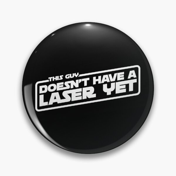 Item preview, This Guy Doesn't Have A Laser Yet T-Shirt designed and sold by WPPosters.