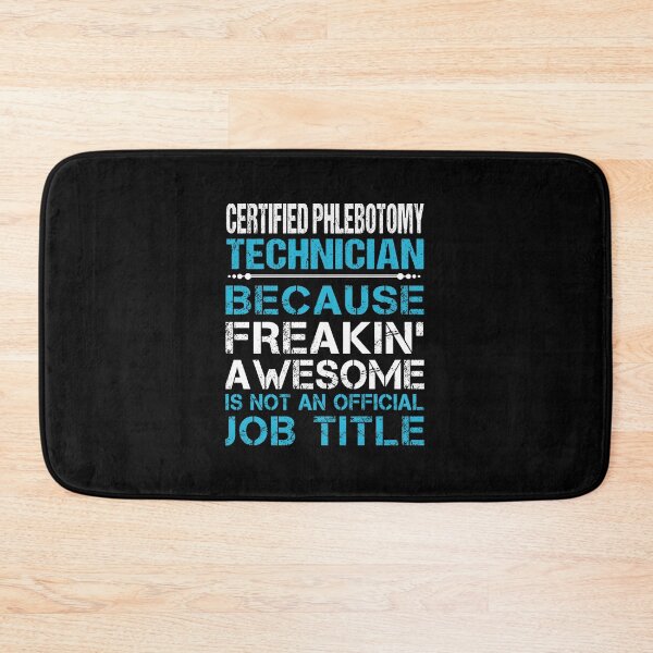 Item preview, Certified Phlebotomy Technician - Freaking Awesome designed and sold by alphatinost.