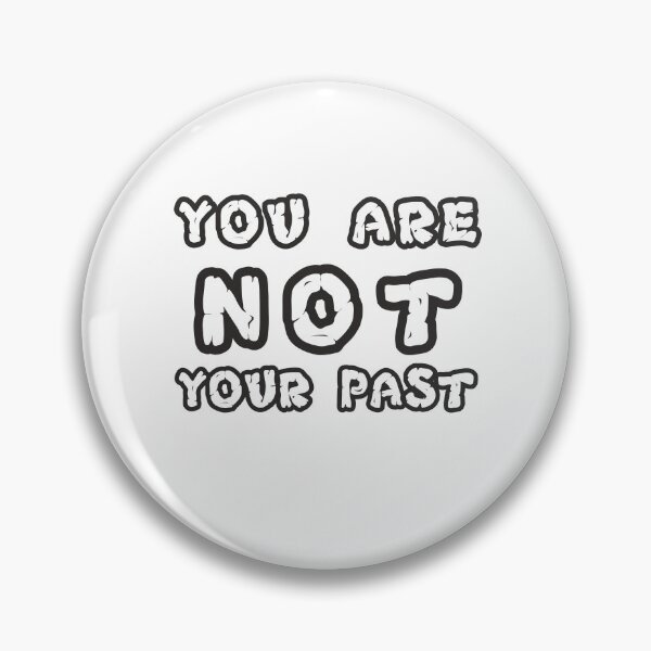 Item preview, You Are Not Your Past - Sentences - Positive Quotes - Encouraging - Witty Sentences designed and sold by chivedesign.