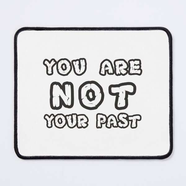 Item preview, You Are Not Your Past - Sentences - Positive Quotes - Encouraging - Witty Sentences designed and sold by chivedesign.