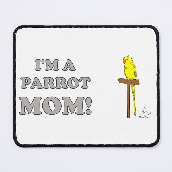 Item preview, I'm a Parrot Mom - Yellow Indian Ringneck Parrot designed and sold by Laughing Parrot Studio.