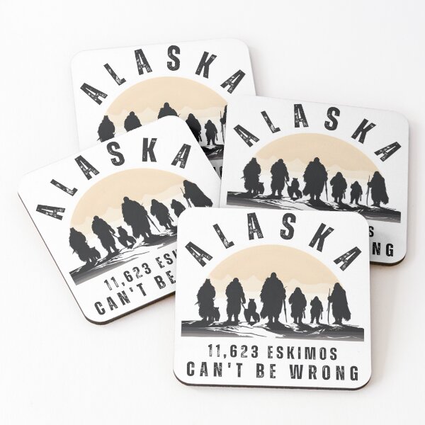Item preview, Alaska 11,623 Eskimos can't be wrong designed and sold by GediaPrints.