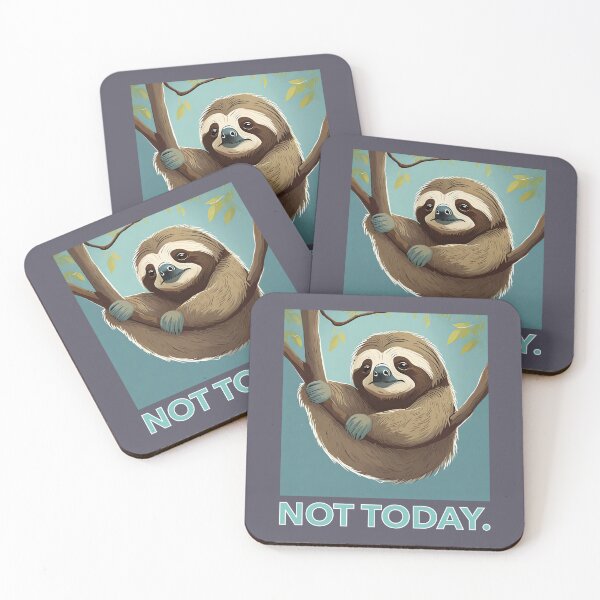Item preview, "Not Today" Sloth designed and sold by JerseyVibe.