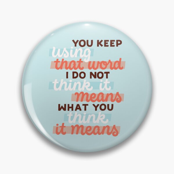 Item preview, You Keep Using That Word designed and sold by polliadesign.