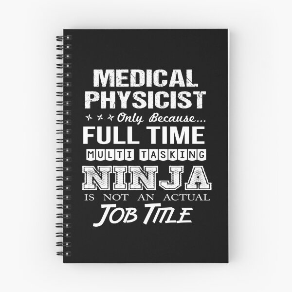 Item preview, Medical Physicist - Multitasking Ninja designed and sold by alphatinost.