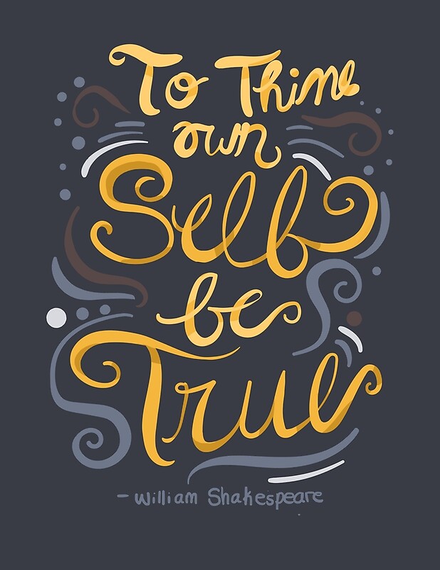 "Shakespeare Hamlet Quote: To Thine Own Self Be True" By Kimdrawsthings ...