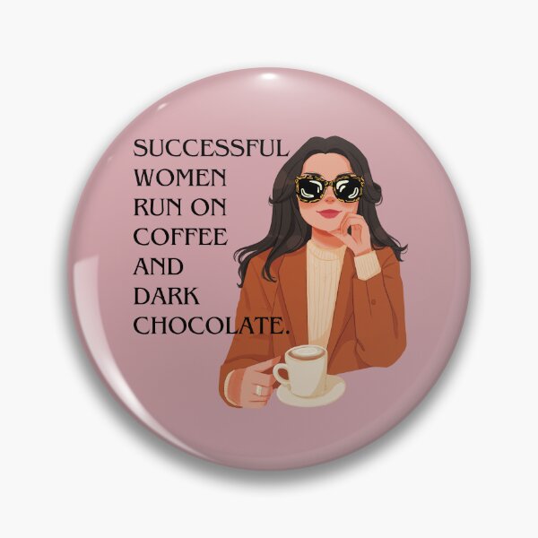 Item preview, Successful Women Run On Coffee And Dark Chocolate Quote Design designed and sold by WomenLevelUp.