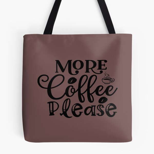 Item preview, More Coffee Please designed and sold by MacMerch121.