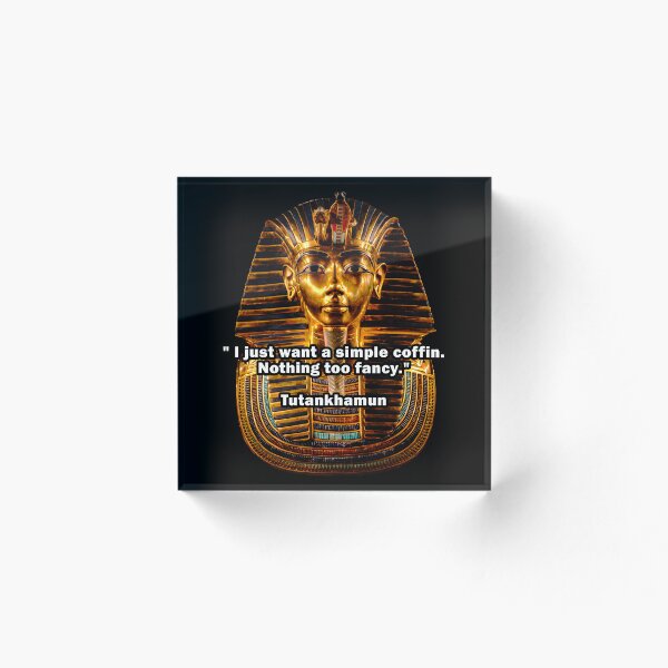 Item preview, Tutankhamun Quote designed and sold by Roy Zen.