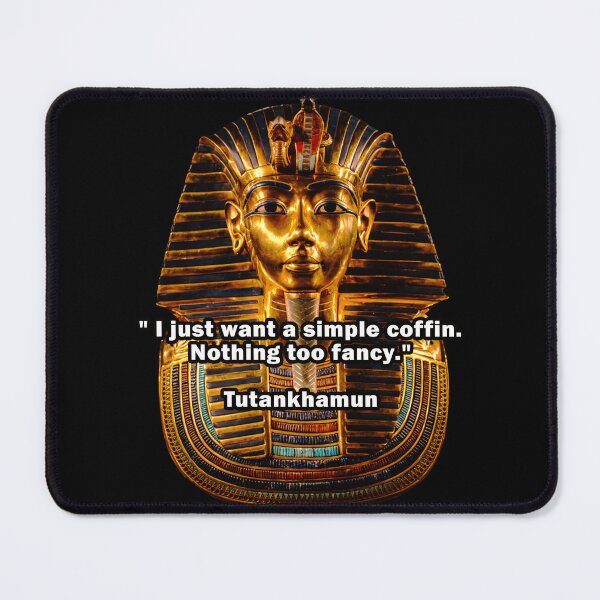Item preview, Tutankhamun Quote designed and sold by Roy Zen.