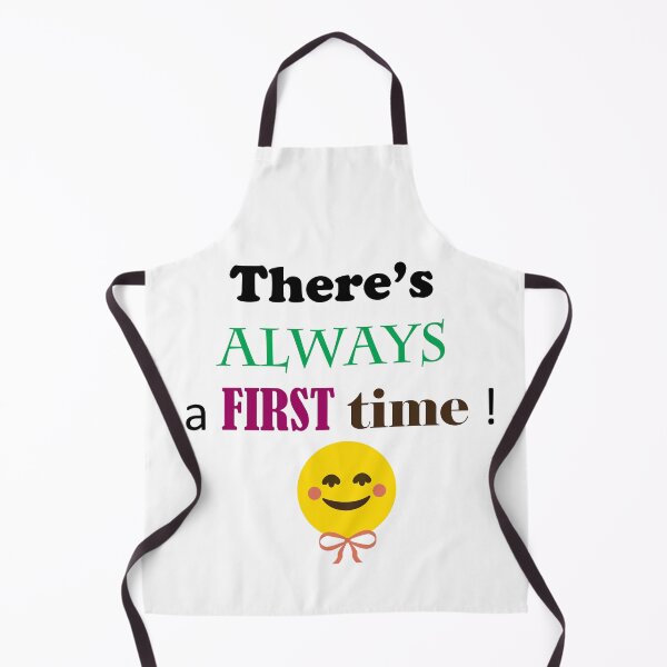 Item preview, There's Always A First Time designed and sold by ninasilver.