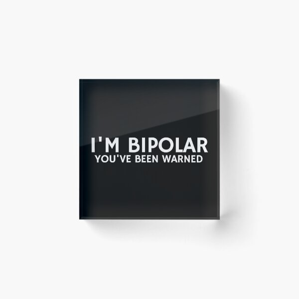 Item preview, I'm Bipolar You've Been warned designed and sold by manandi1.