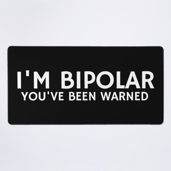 Item preview, I'm Bipolar You've Been warned designed and sold by manandi1.