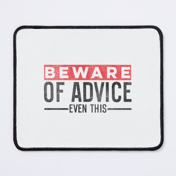 Item preview, Beware of Advice, Even This designed and sold by hautehub.