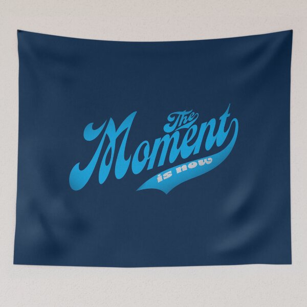 Item preview, The Moment Is Now! designed and sold by John MacPherson Allan.