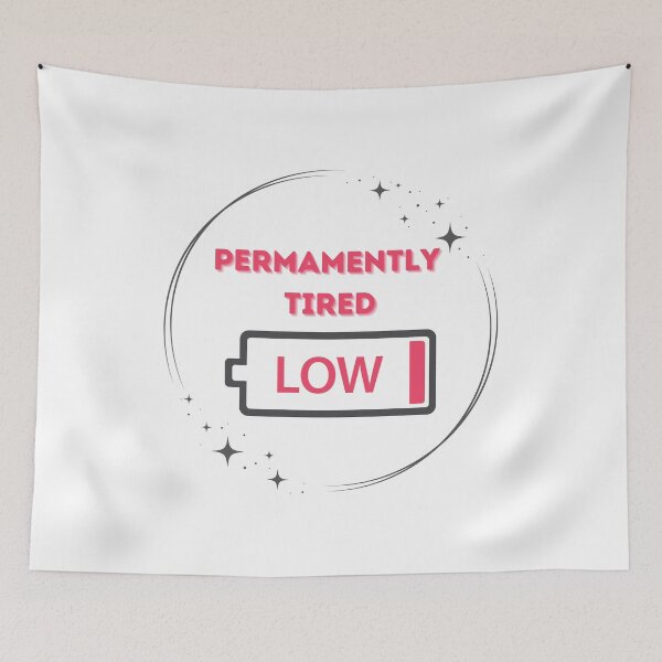 Item preview, Permamently Tired - Energy Level Warning - Low Battery Mood designed and sold by ArtSculpt.
