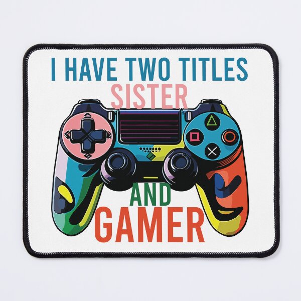 Item preview, i have two titles sister and gamer designed and sold by TshirtTalkYou.