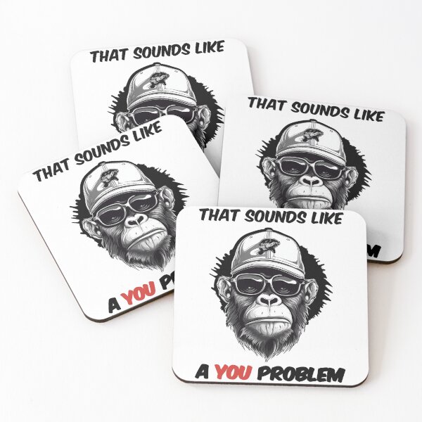 Item preview, That sounds like a you problem designed and sold by Gilpro Designs.
