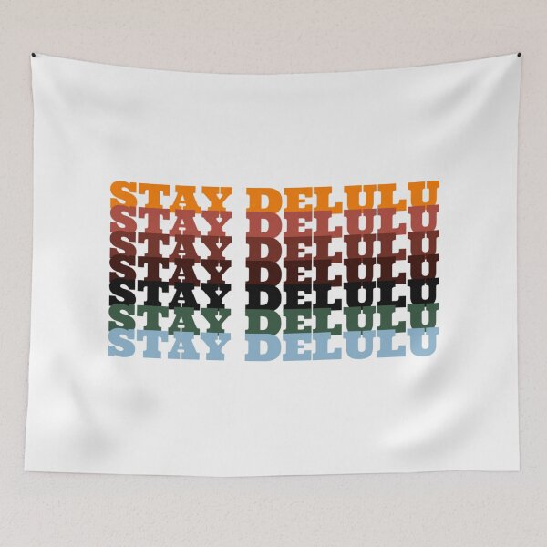 Item preview, Stay delulu,Staying delulu is the solulu designed and sold by vyascreations.