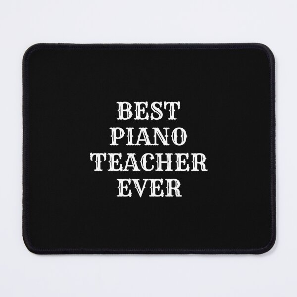Item preview, Best piano teacher ever - piano tutor designed and sold by Inspirationmotivation.