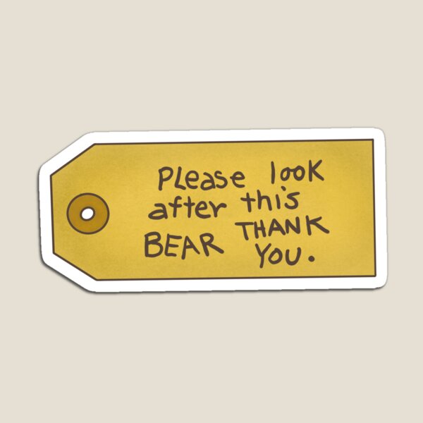 Aperçu de l'œuvre Tag S'il vous plaît, prenez soin de cet ours, merci créée et vendue par forgetmenotxx.