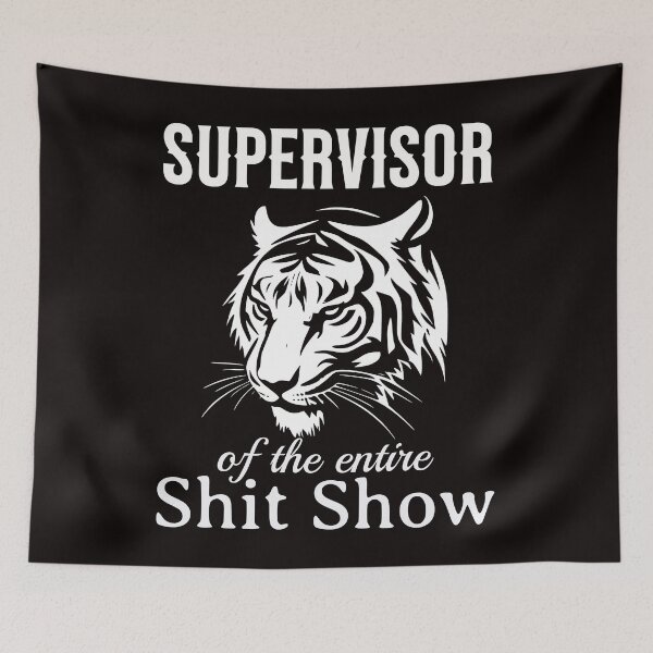 Item preview, Shit Show Supervisor designed and sold by TigerRoseStudio.