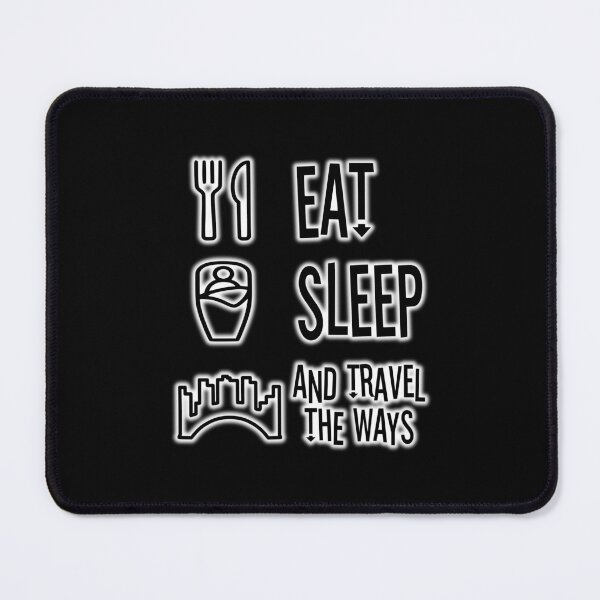 Item preview, Eat, Sleep, and Travel the Ways designed and sold by ARedRandBoy01.