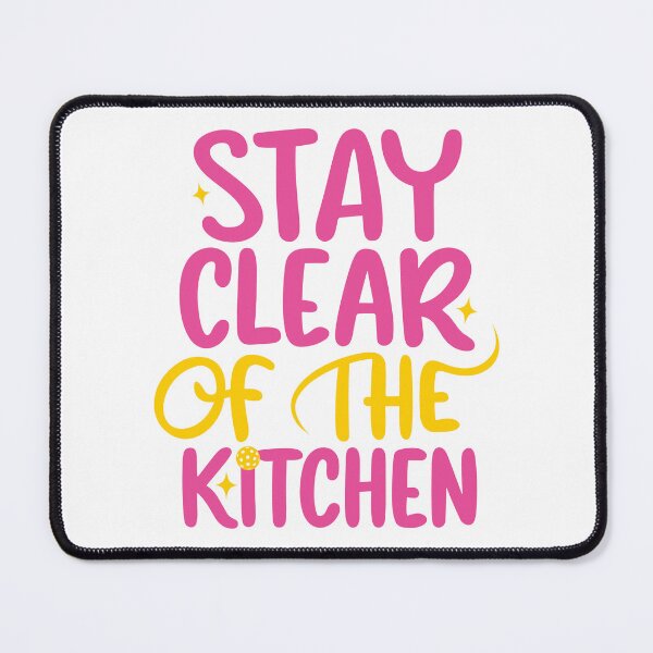 Item preview, Stay Clear of the Kitchen designed and sold by EnclavePickle.