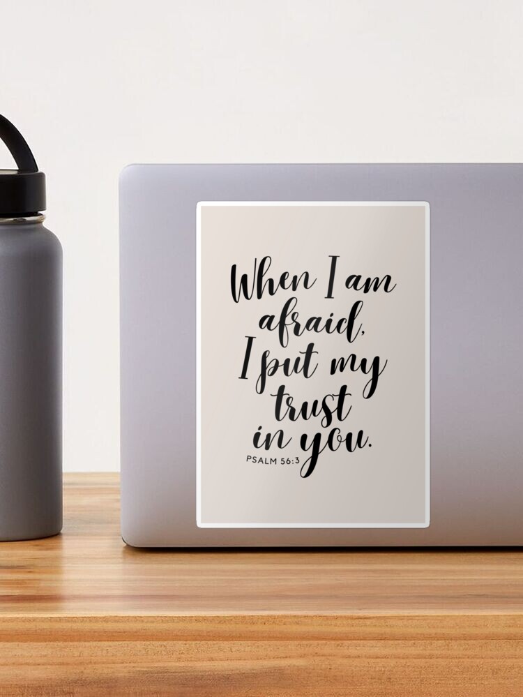 When I am afraid, I put my trust in you. - Psalm 56:3 - Jehovah's Witn – JW  Gifts by Allie