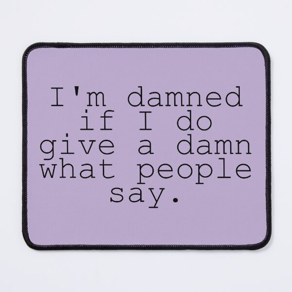 Item preview, I'm damned if I do give a damn what people say - Taylor Swift - Lavender Haze - Midnights designed and sold by sorciere-bleue.