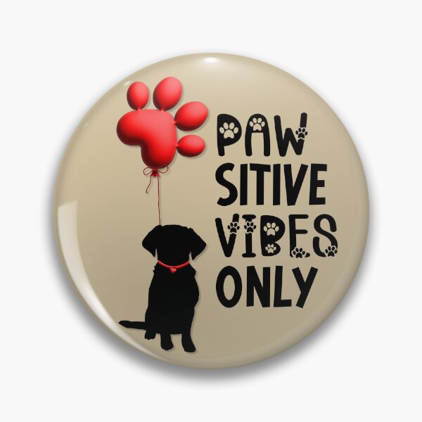 Item preview, Pawsitive vibes only designed and sold by FatBirdie.