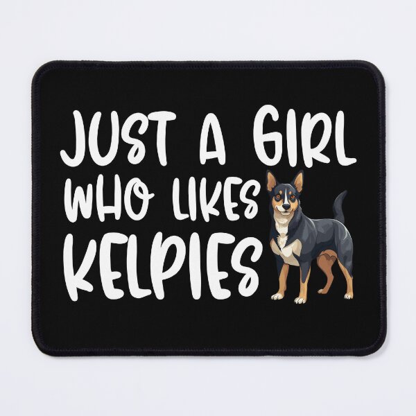 Item preview, Just A Girl Who Likes Kelpies  designed and sold by TheAnimalZ00.