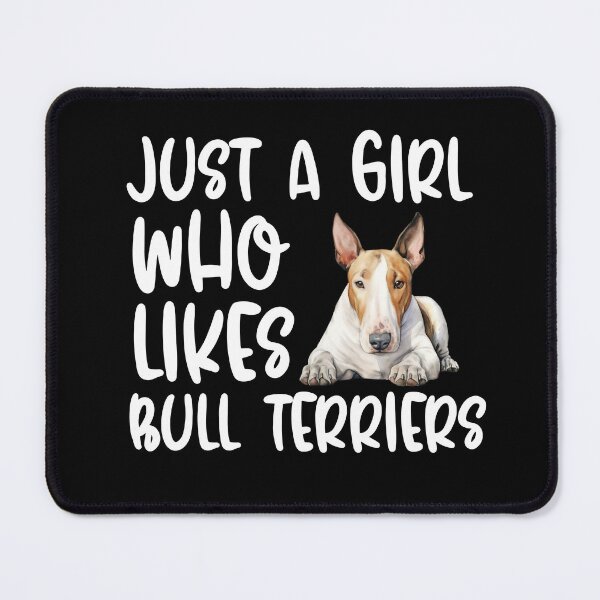 Item preview, Just A Girl Who Likes Bull Teriers designed and sold by TheAnimalZ00.