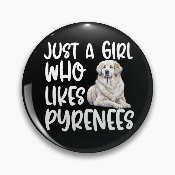 Item preview, Just A Girl Who Likes Pyrenees designed and sold by TheAnimalZ00.