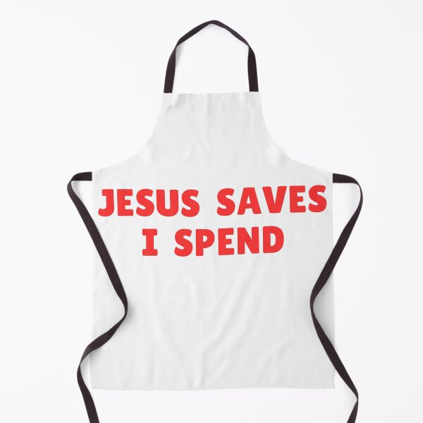 Item preview, Jesus Saves I Spend designed and sold by RedPumpFlash.