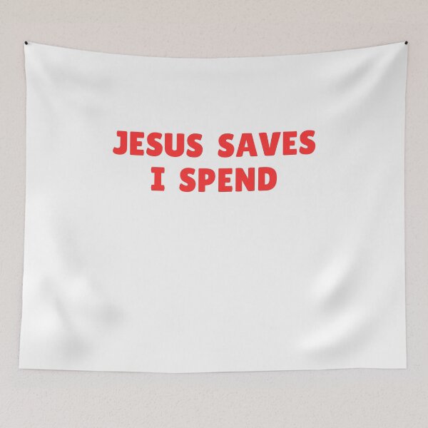 Item preview, Jesus Saves I Spend designed and sold by RedPumpFlash.