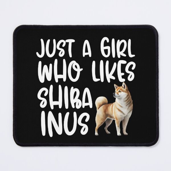 Item preview, Just A Girl Who Likes Shiba Inus designed and sold by TheAnimalZ00.