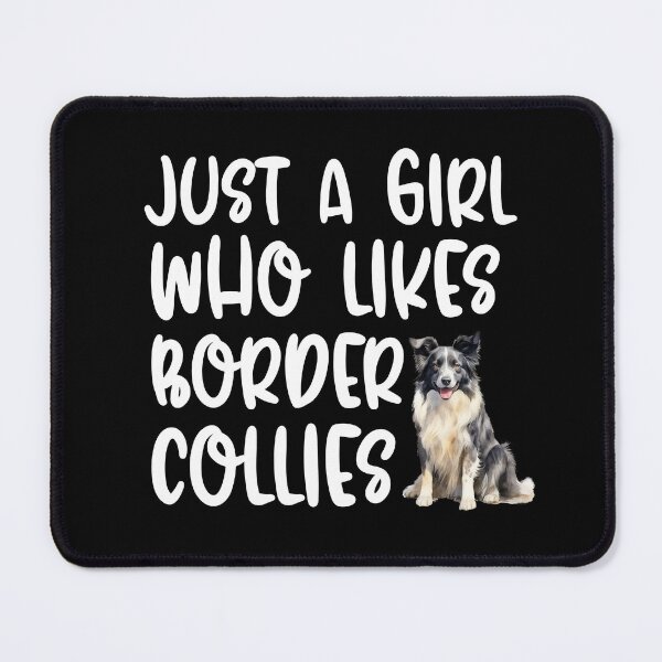Item preview, Just A Girl Who Likes Border Collies designed and sold by TheAnimalZ00.