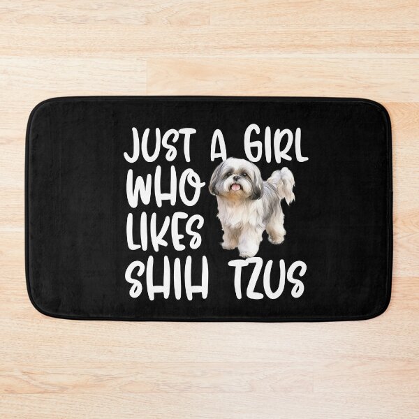 Item preview, Just A Girl Who Likes Shih Tzus designed and sold by TheAnimalZ00.