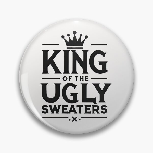 Item preview, King of the Ugly Sweaters designed and sold by MAPDDesigns.