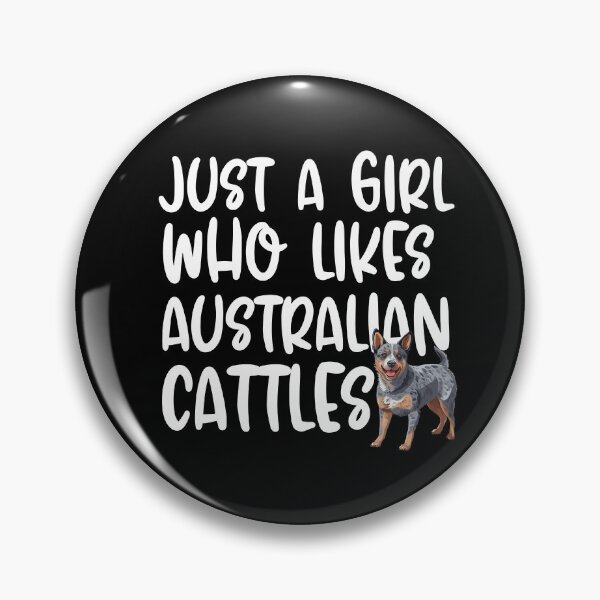 Item preview, Just A Girl Who Likes Australian Cattles designed and sold by TheAnimalZ00.