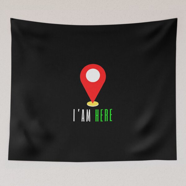 Item preview, Current Location I Am Here designed and sold by MotionWaves.