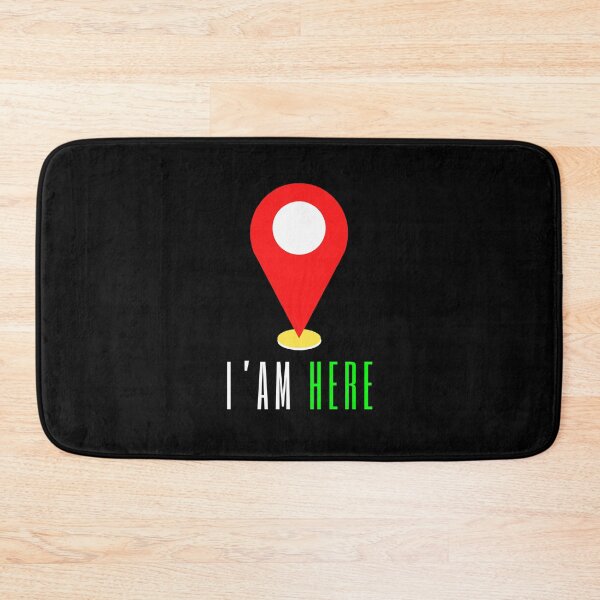 Item preview, Current Location I Am Here designed and sold by MotionWaves.