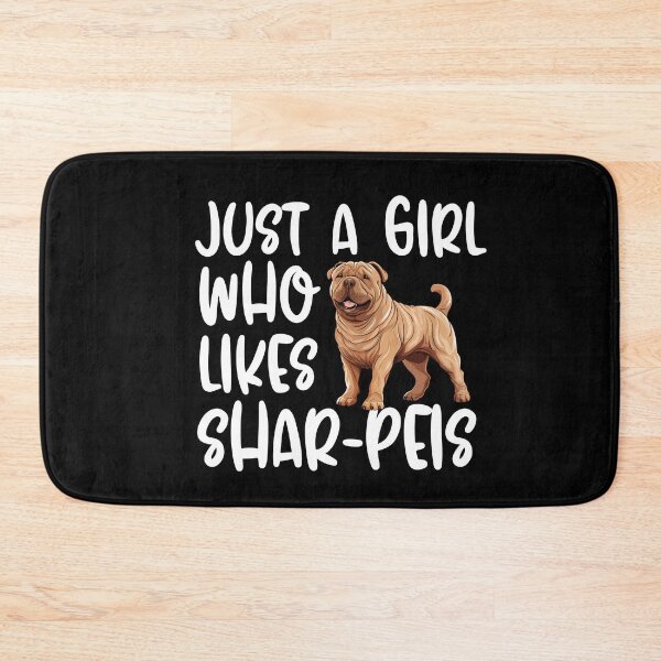 Item preview, Just A Girl Who Likes Shar Peis designed and sold by TheAnimalZ00.