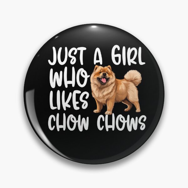 Item preview, Just A Girl Who Likes Chow Chows designed and sold by TheAnimalZ00.