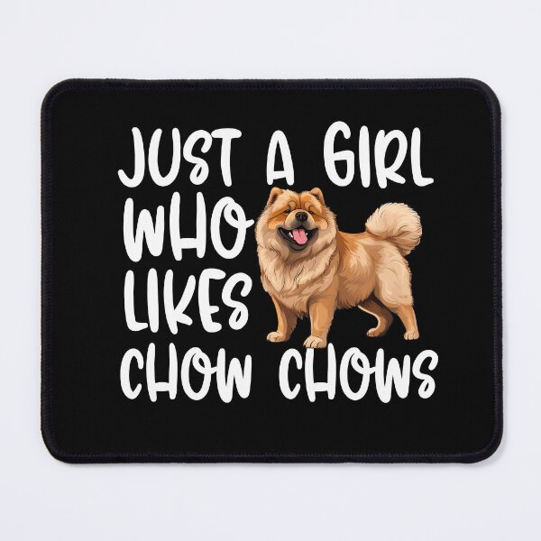 Item preview, Just A Girl Who Likes Chow Chows designed and sold by TheAnimalZ00.