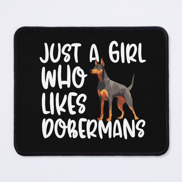 Item preview, Just A Girl Who Likes Dobermans designed and sold by TheAnimalZ00.